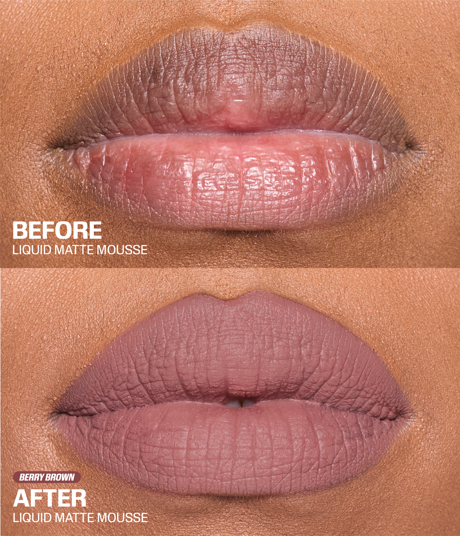 Liquid Matte Mousse - Berry Brown Shade - Before & After