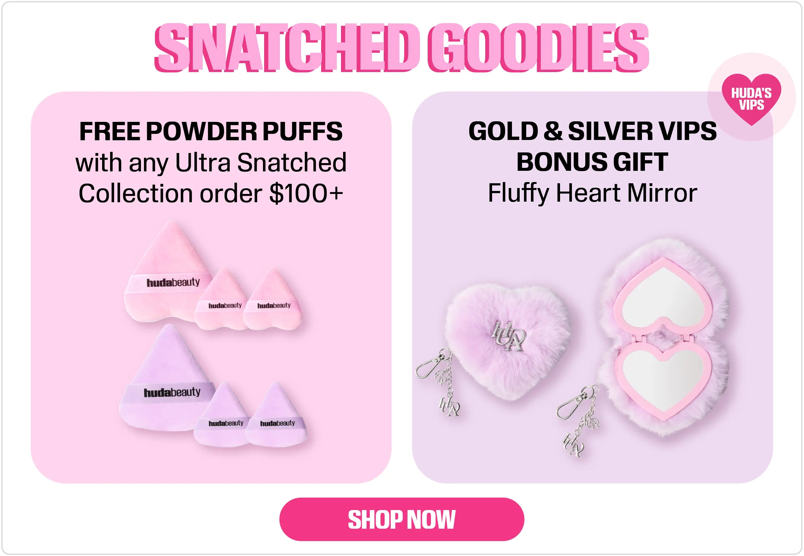 Snatched Goodies - Free Powder Puffs with any Ultra Snatched Collection order  $100+, Fluffy Heart Mirror bonus gift for Gold & Silver VIPs